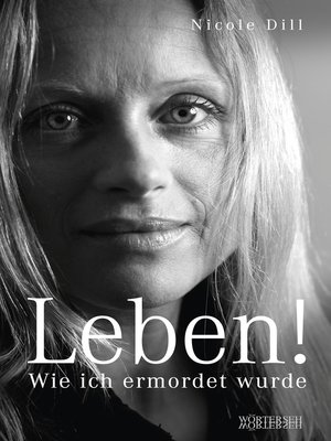 cover image of Leben!--Wie ich ermordet wurde